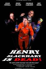 Watch Henry Blackhart Is Dead Gomovies