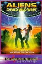 Watch Aliens in the Wild, Wild West Gomovies