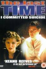 Watch The Last Time I Committed Suicide Gomovies