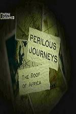Watch National Geographic Perilous Journeys The Roof of Africa Gomovies