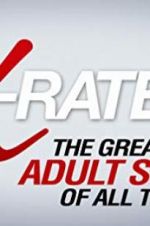 Watch X-Rated 2: The Greatest Adult Stars of All Time! Gomovies