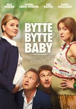 Watch Bytte bytte baby Gomovies