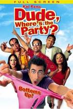 Watch Dude, Where's the Party? Gomovies