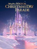 Watch Disney Parks Magical Christmas Day Parade (TV Special 2022) Gomovies