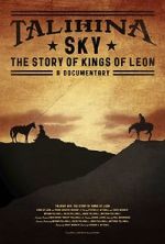 Watch Talihina Sky: The Story of Kings of Leon Gomovies