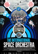 Watch The International Space Orchestra Gomovies