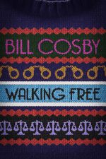 Watch Bill Cosby: Walking Free Gomovies