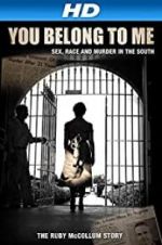 Watch You Belong to Me: Sex, Race and Murder in the South Gomovies
