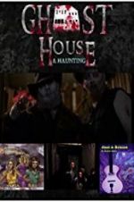 Watch Ghost House: A Haunting Gomovies