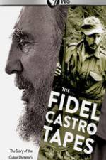 Watch The Fidel Castro Tapes Gomovies