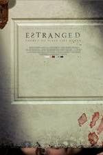 Watch Estranged Gomovies