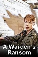 Watch A Warden's Ransom Gomovies