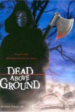 Watch Dead Above Ground Gomovies