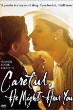 Watch Careful, He Might Hear You Gomovies