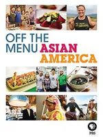 Watch Off the Menu: Asian America Gomovies