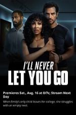 Watch Ill Never Let You Go Gomovies