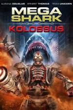 Watch Mega Shark vs. Kolossus Gomovies