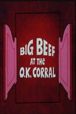 Watch Big Beef at the O.K. Corral Gomovies