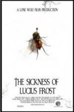 Watch The Sickness of Lucius Frost Gomovies