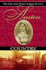 Watch Austen Country: The Life & Times of Jane Austen Gomovies