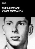 Watch The Nine Lives of Vince McMahon Gomovies