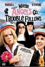Watch Where Angels Go Trouble Follows! Gomovies