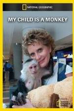 Watch My Child Is a Monkey Gomovies