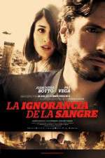 Watch La ignorancia de la sangre Gomovies