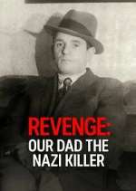 Watch Revenge: Our Dad The Nazi Killer Gomovies