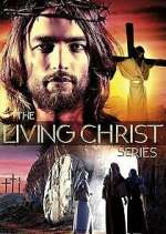 Watch The Living Christ Series Gomovies