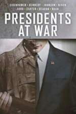 Watch Presidents at War Gomovies