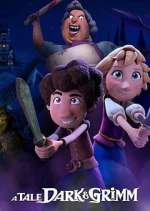 Watch A Tale Dark & Grimm Gomovies
