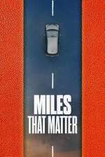 Watch Miles That Matter Gomovies123