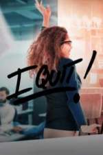 Watch I Quit Gomovies