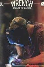 Watch Wrench Against the Machine Gomovies
