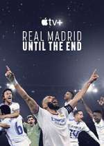 Watch Real Madrid: Until the End Gomovies