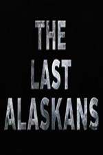 Watch The Last Alaskans Gomovies