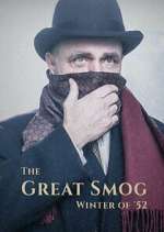 Watch The Great Smog: Winter of \'52 Gomovies