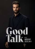 Watch Good Talk with Anthony Jeselnik Gomovies