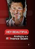 Watch Hey Beautiful: Anatomy of a Romance Scam Gomovies