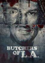Watch Butchers of L.A. Gomovies
