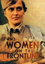 Watch WWII: Women on the Frontline Gomovies