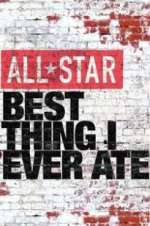 Watch All-Star Best Thing I Ever Ate Gomovies