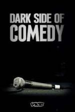 Watch Dark Side of Comedy Gomovies
