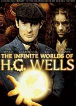 Watch The Infinite Worlds of H.G. Wells Gomovies