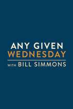 Watch Any Given Wednesday with Bill Simmons Gomovies