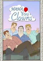 Watch Haha, You Clowns Gomovies
