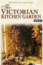 Watch The Victorian Kitchen Garden Gomovies