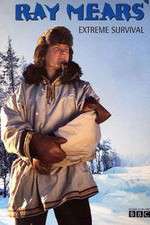 Watch Ray Mears' Extreme Survival Gomovies
