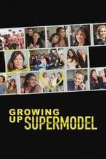 Watch Growing Up Supermodel Gomovies